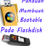Panduan Lengkap Membuat Bootable Pada Flashdisk